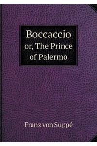 Boccaccio Or, the Prince of Palermo