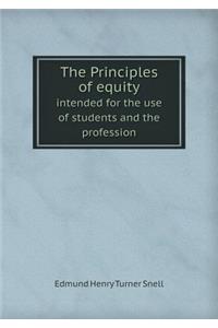 The Principles of Equity Intended for the Use of Students and the Profession