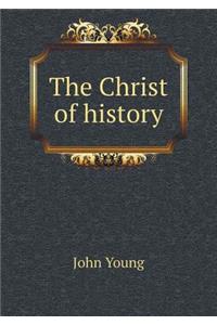 The Christ of History