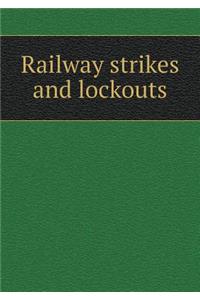 Railway Strikes and Lockouts