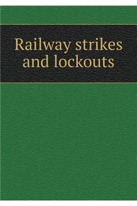 Railway Strikes and Lockouts