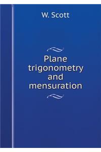 Plane Trigonometry and Mensuration