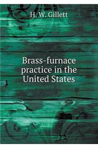 Brass-Furnace Practice in the United States