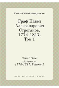 Count Pavel Stroganov. 1774-1817. Volume 1