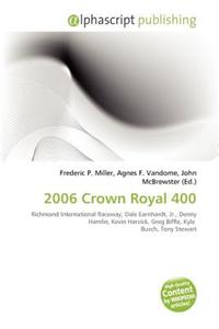 2006 Crown Royal 400