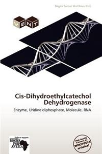Cis-Dihydroethylcatechol Dehydrogenase