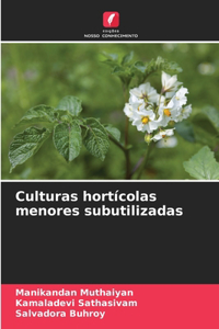 Culturas hortícolas menores subutilizadas
