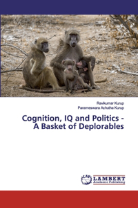 Cognition, IQ and Politics - A Basket of Deplorables