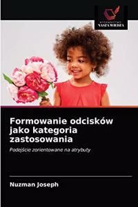 Formowanie odcisków jako kategoria zastosowania