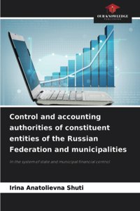 Control and accounting authorities of constituent entities of the Russian Federation and municipalities