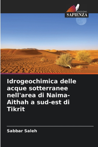 Idrogeochimica delle acque sotterranee nell'area di Naima-Aithah a sud-est di Tikrit