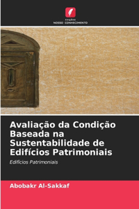 Avaliação da Condição Baseada na Sustentabilidade de Edifícios Patrimoniais