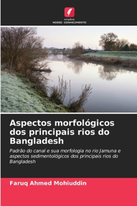 Aspectos morfológicos dos principais rios do Bangladesh