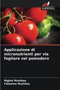 Applicazione di micronutrienti per via fogliare nel pomodoro