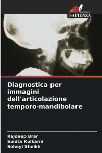 Diagnostica per immagini dell'articolazione temporo-mandibolare