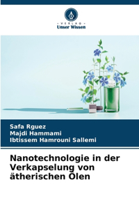 Nanotechnologie in der Verkapselung von ätherischen Ölen