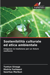 Sostenibilità culturale ed etica ambientale