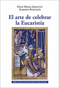 El arte de celebrar la Eucaristia: En el jardin de la Pascua