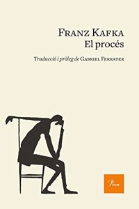 El proces: Traduccio i proleg de Gabriel Ferrater