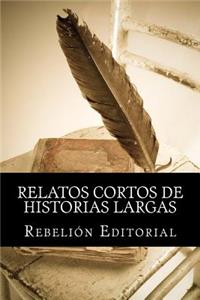 Relatos cortos de historias largas