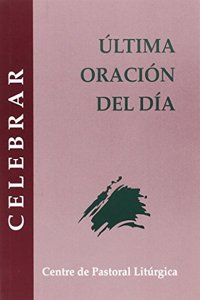 Ultima oracion del dia: Completas