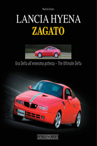 Lancia Hyena Zagato: Una Delta All'ennesima Potenza/The Ultimate Delta