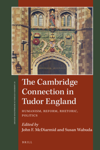 The Cambridge Connection in Tudor England