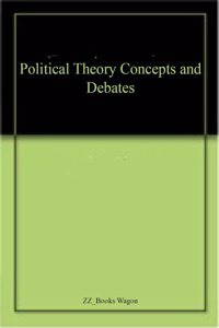 Political Theory Concepts and Debates