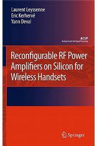 Reconfigurable RF Power Amplifiers on Silicon for Wireless Handsets