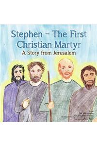 Stephen-The First Christian Martyr