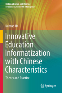 Innovative Education Informatization with Chinese Characteristics