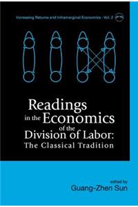 Readings In The Economics Of The Division Of Labor: The Classical Tradition: 2 (Increasing Returns And Inframarginal Economics)