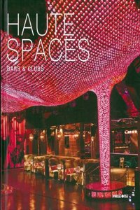 Haute Spaces: Bars & Clubs