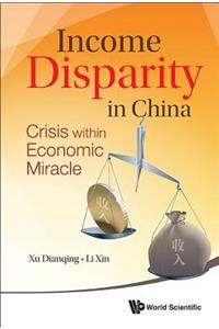 Income Disparity in China: Crisis Within Economic Miracle