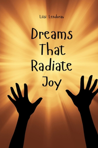 Dreams That Radiate Joy