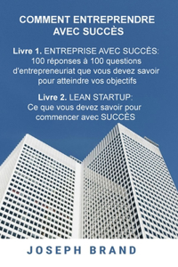 Comment entreprendre avec succès (2 livres en 1)