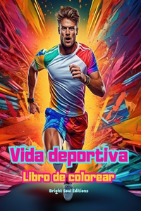 Vida deportiva Libro de colorear para amantes del deporte y el aire libre Escenas deportivas creativas y relajantes