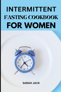Intermittent Fasting Cookbook for Women