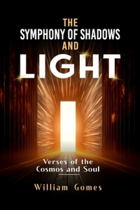 The Symphony of Shadows and Light