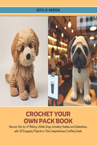 Crochet Your Own Pack Book