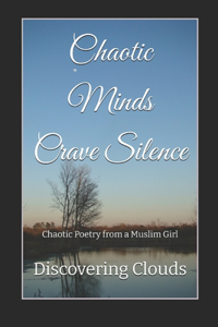 Chaotic Minds Crave Silence