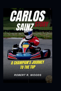 Carlos Sainz Story: A Champion's Journey to the Top