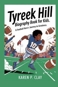 Tyreek Hill Biography for Kids