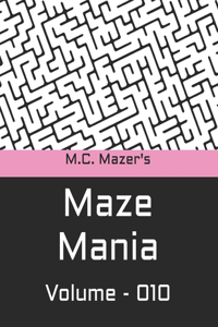 M.C. Mazer's Maze Mania
