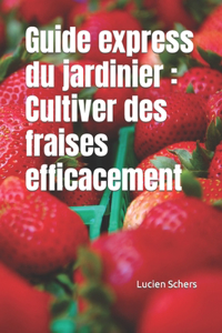 Guide express du jardinier