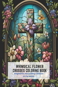 Whimsical Flower Crosses Coloring Book
