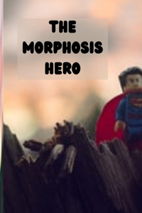 The Morphosis Hero