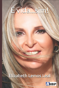 É vida... sim!