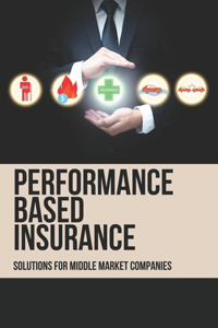 Performance Based Insurance