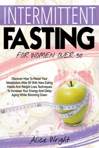 Intermittent Fasting for Woman Over 50